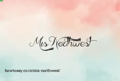 Mis Northwest