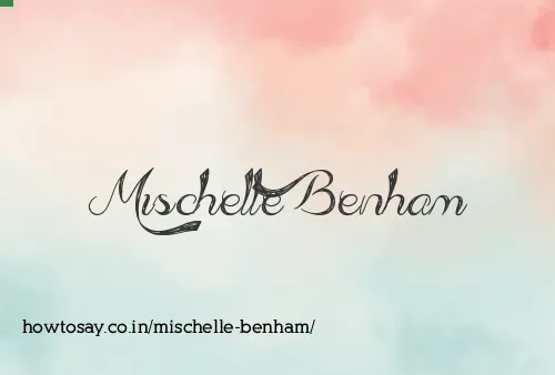 Mischelle Benham