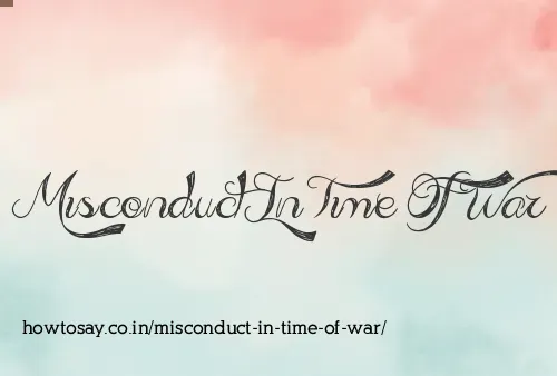 Misconduct In Time Of War