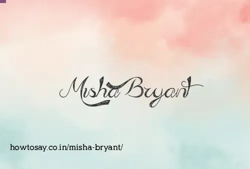 Misha Bryant