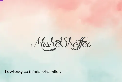Mishel Shaffer