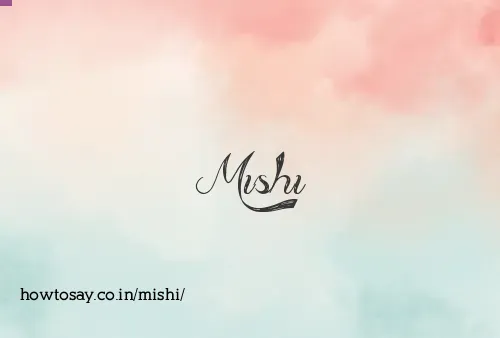 Mishi