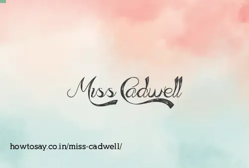 Miss Cadwell