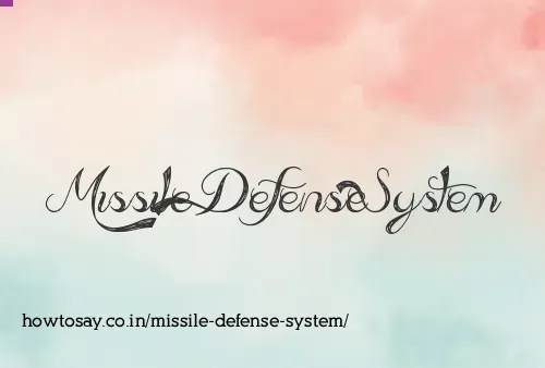 Missile Defense System