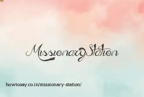 Missionary Station