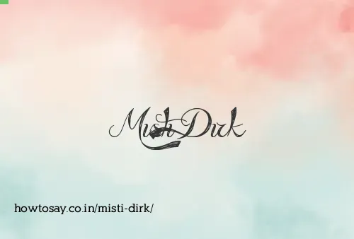 Misti Dirk