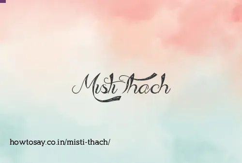 Misti Thach