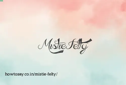 Mistie Felty
