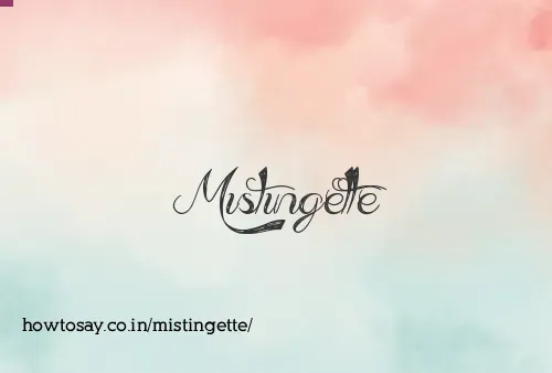 Mistingette