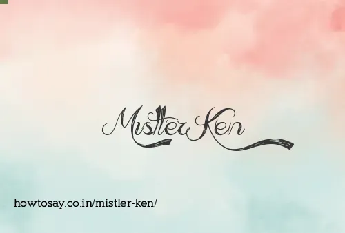 Mistler Ken