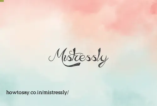 Mistressly