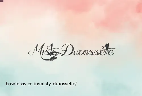 Misty Durossette