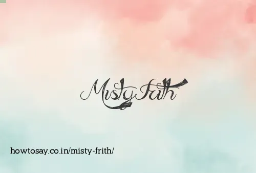 Misty Frith