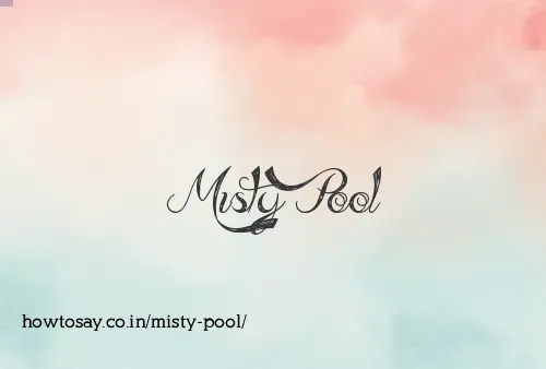 Misty Pool