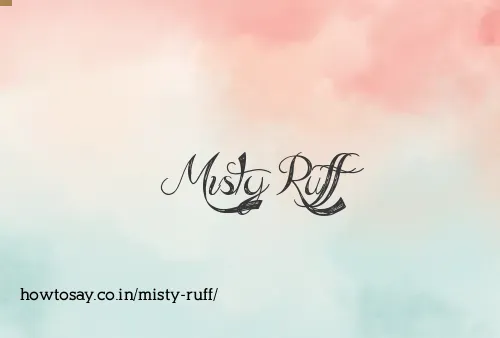 Misty Ruff