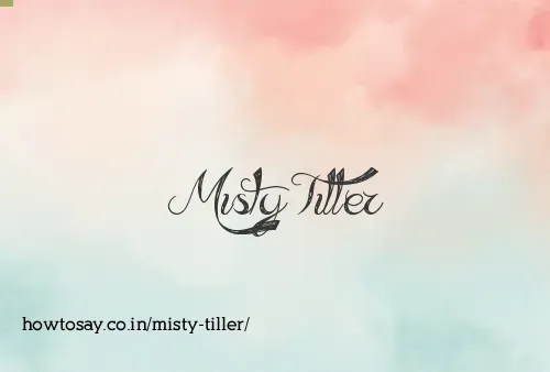 Misty Tiller