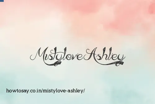 Mistylove Ashley