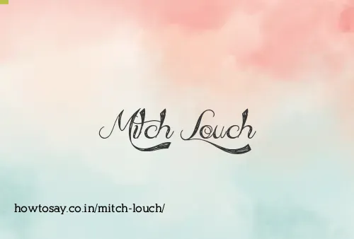 Mitch Louch