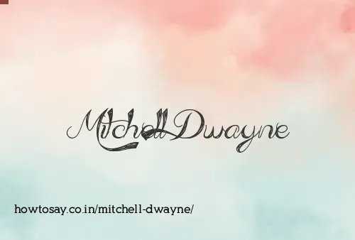 Mitchell Dwayne