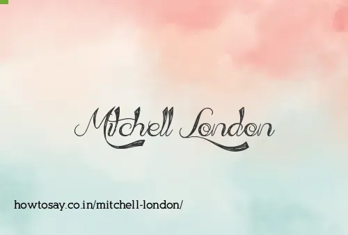 Mitchell London
