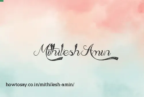 Mithilesh Amin