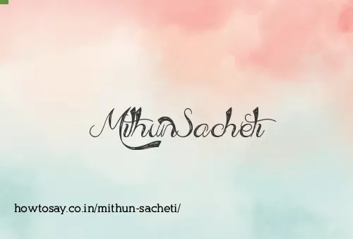 Mithun Sacheti