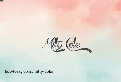 Mitty Cole