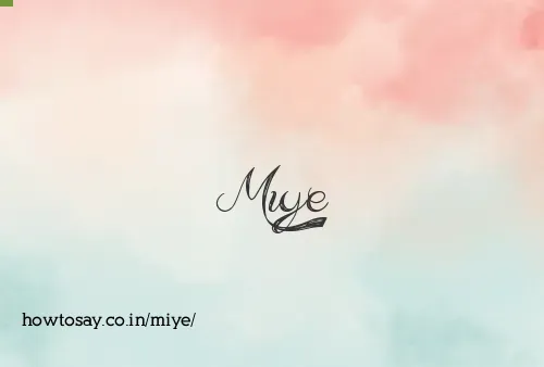 Miye