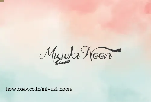 Miyuki Noon