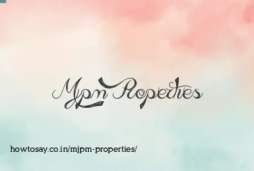 Mjpm Properties