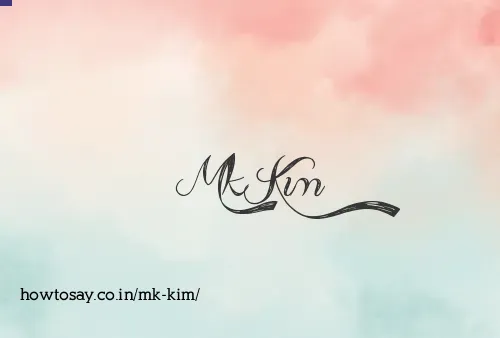 Mk Kim