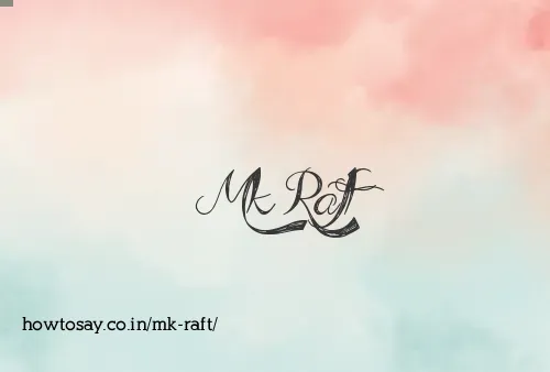 Mk Raft