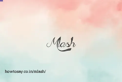 Mlash