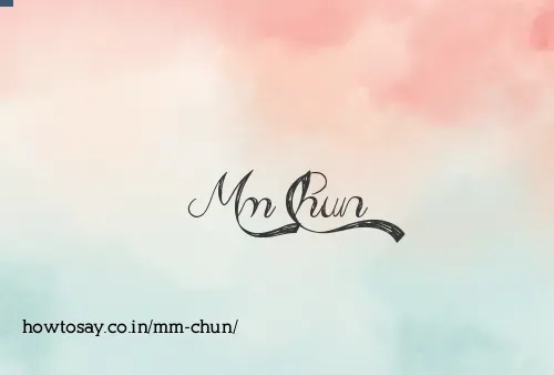 Mm Chun