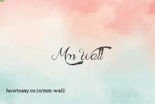 Mm Wall