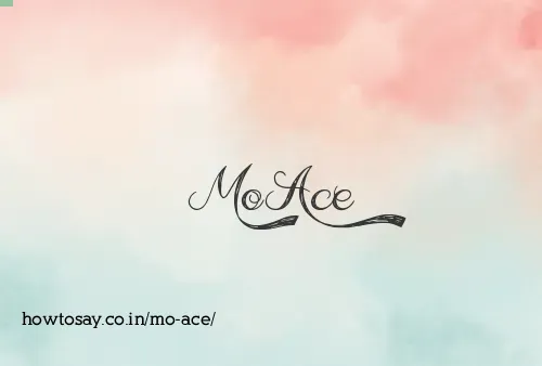 Mo Ace