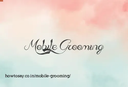 Mobile Grooming