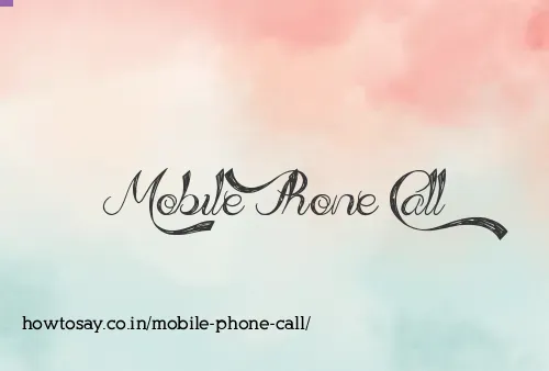 Mobile Phone Call
