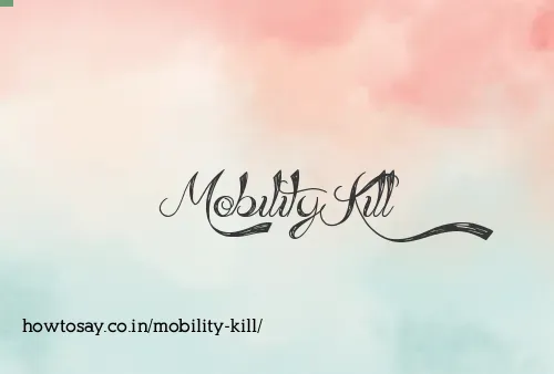 Mobility Kill