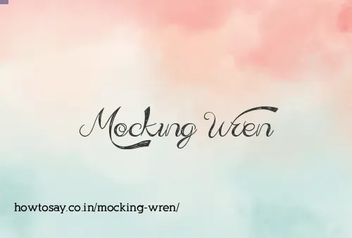 Mocking Wren