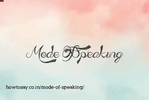 Mode Of Speaking