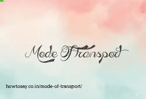 Mode Of Transport