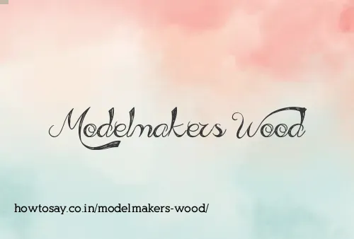Modelmakers Wood