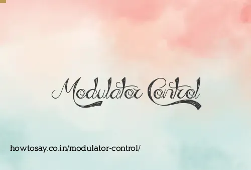 Modulator Control
