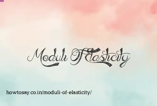 Moduli Of Elasticity