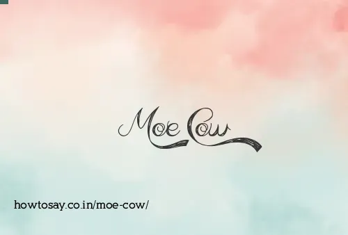 Moe Cow