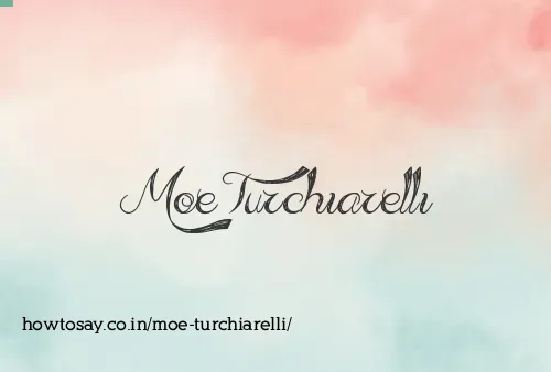 Moe Turchiarelli