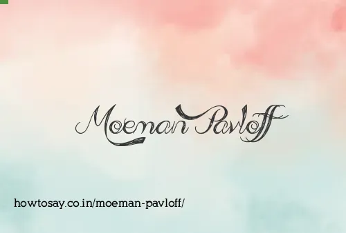 Moeman Pavloff