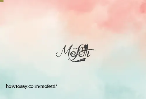 Mofetti