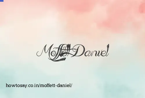 Moffett Daniel